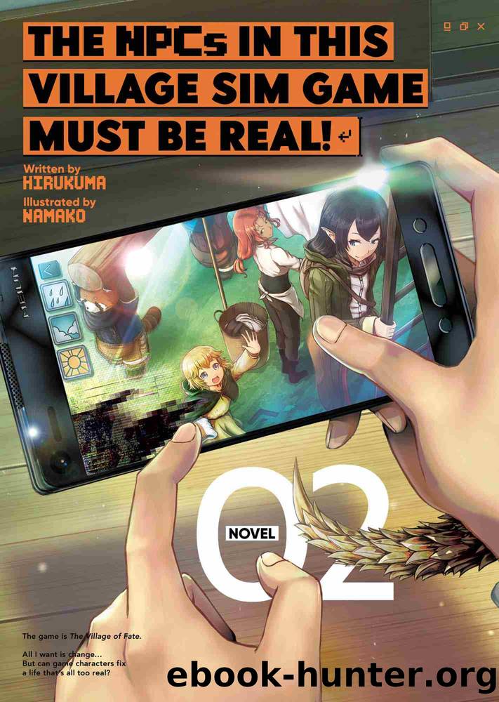 The NPCs in this Village Sim Game Must Be Real! (Light Novel), Volume 2 by Hirukuma