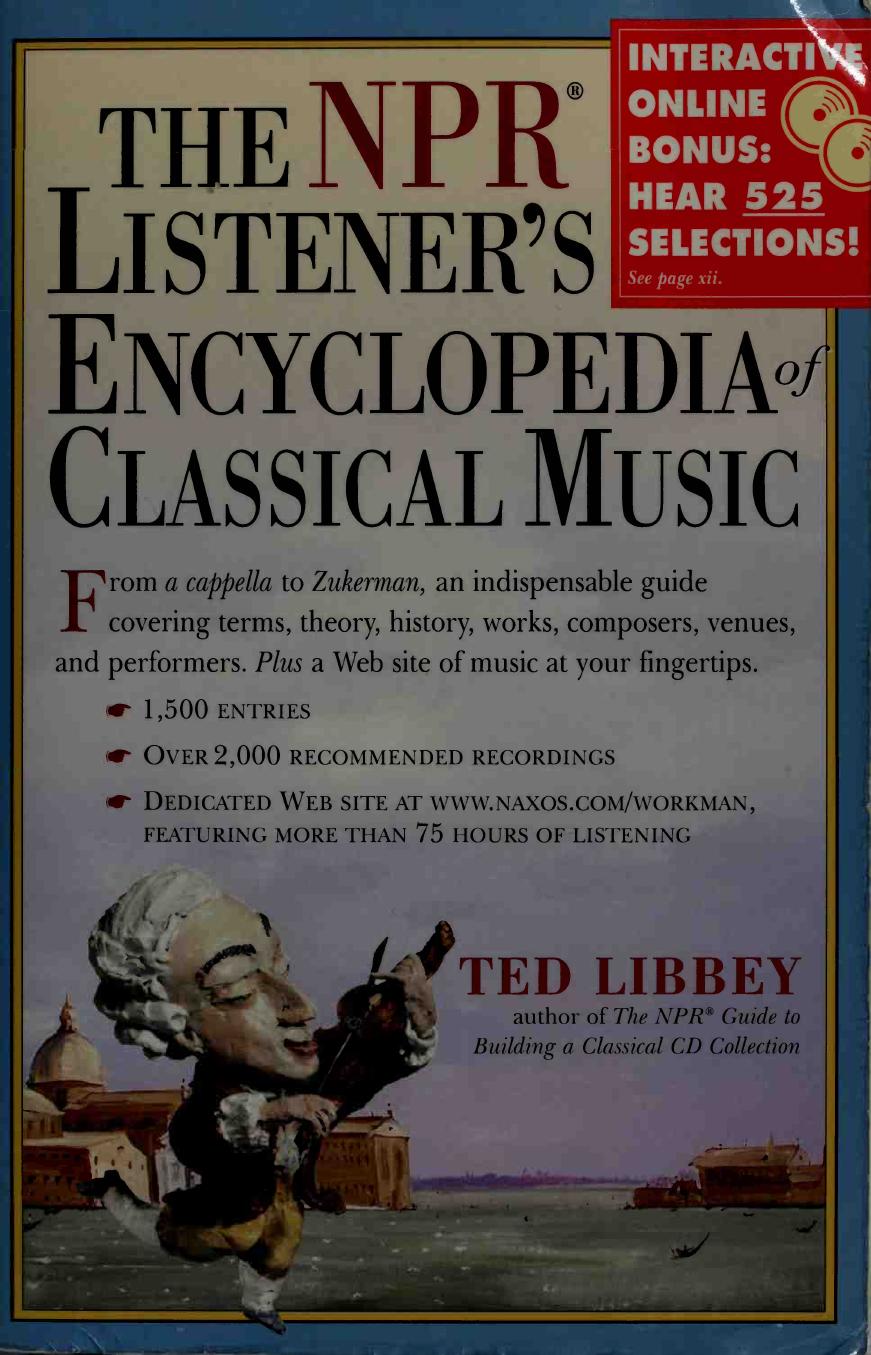 The NPR Listener's Encyclopedia of Classical Music by Ted Libbey