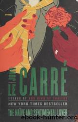 The NaÃ¯ve and Sentimental Lover by Carré John le