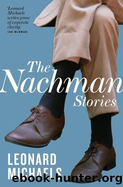 The Nachman Stories by Leonard Michaels