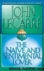 The Naive and Sentimental Lover by John Le Carre'