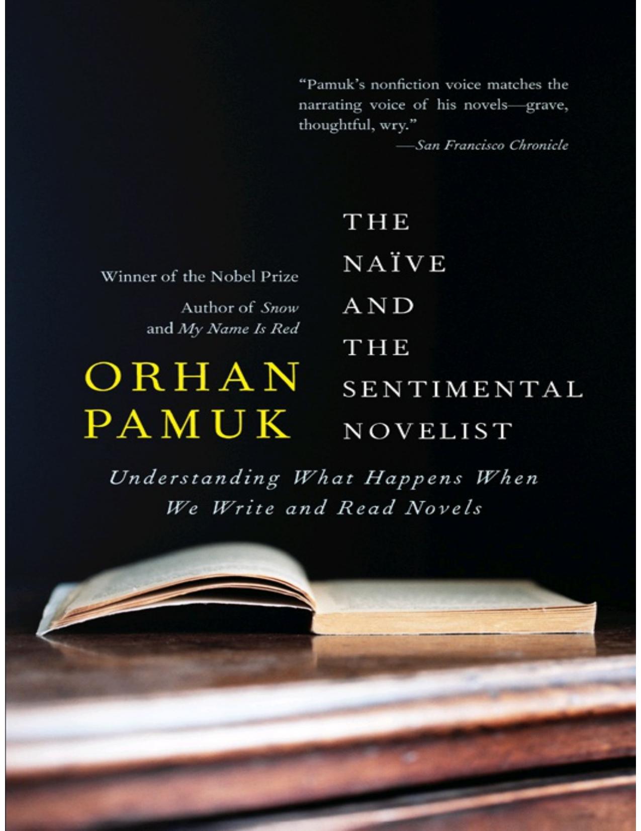 The Naive and the Sentimental Novelist by Orhan Pamuk