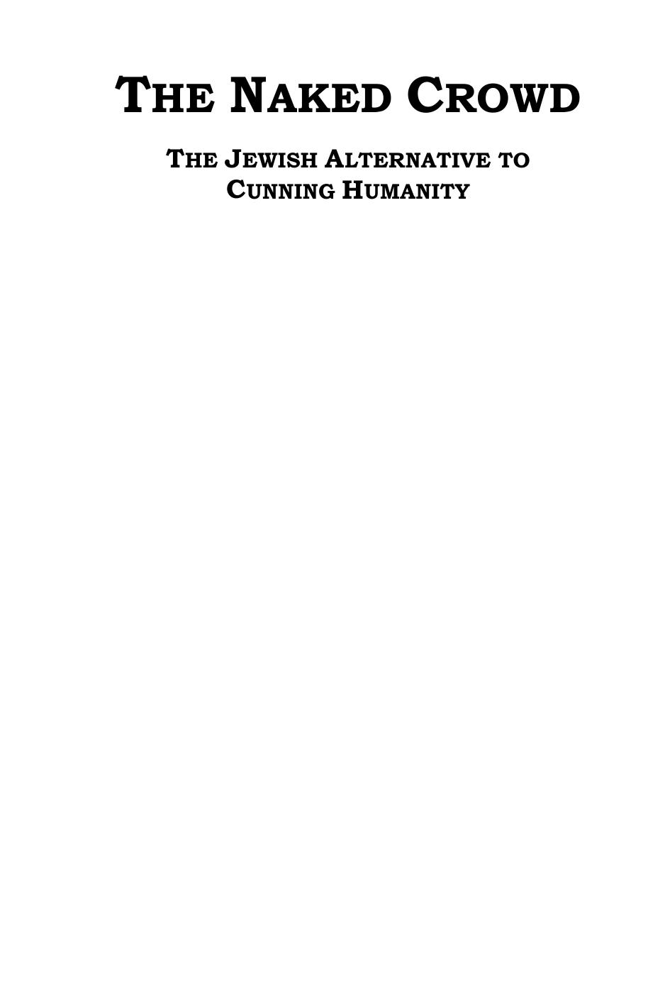 The Naked Crowd: The Jewish Alternative to Cunning Humanity by José Faur