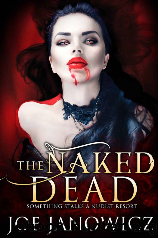 The Naked Dead by Joe Janowicz