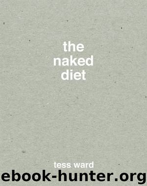 The Naked Diet by Ward Tess
