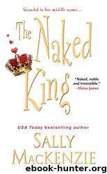 The Naked King by Sally MacKenzie