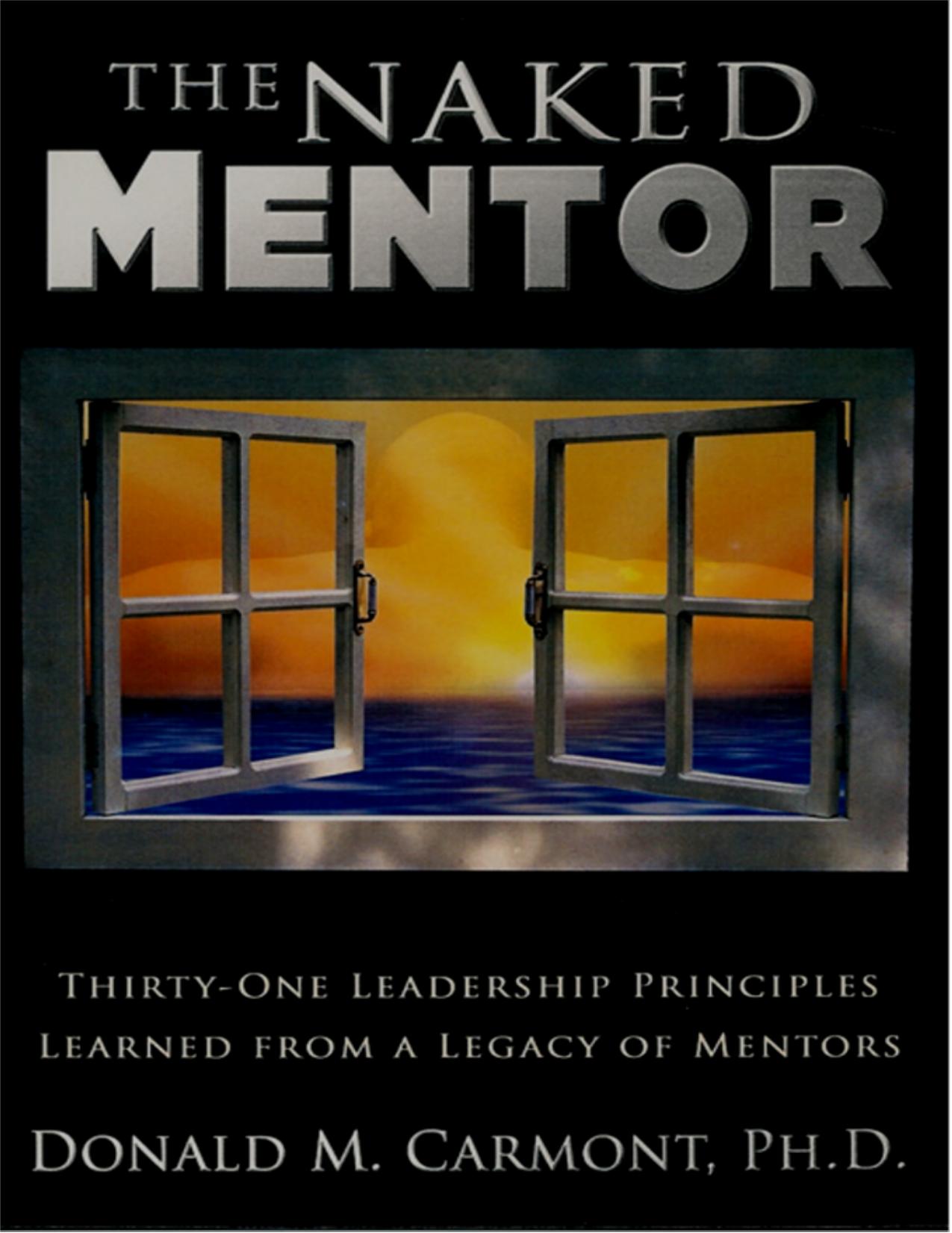 The Naked Mentor: One Man's Journey... One Man's Journal by Donald M. Carmont