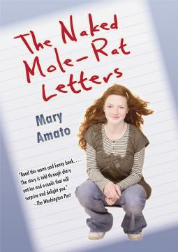 The Naked Mole-Rat Letters by Mary Amato