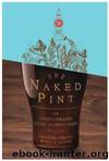 The Naked Pint: An Unadulterated Guide to Craft Beer by Perozzi Christina