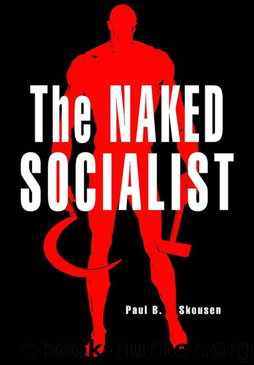 The Naked Socialist by Paul B Skousen