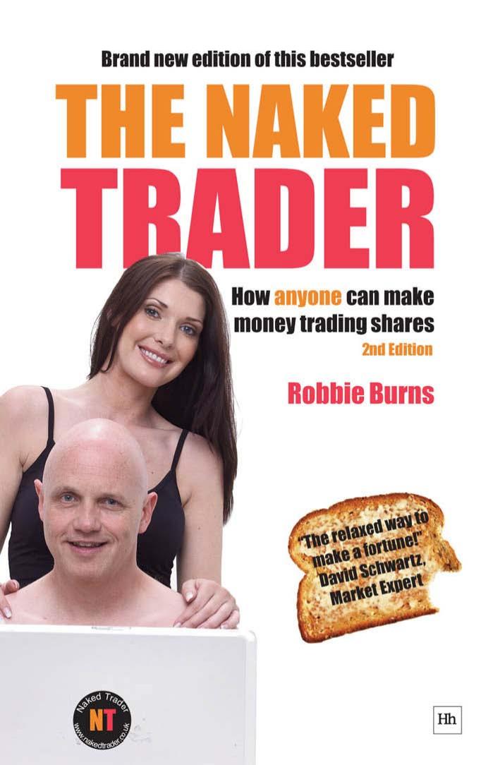 The Naked Trader: How Anyone Can Still Make Money Trading Shares by Robbie Burns