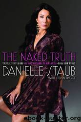 The Naked Truth by Staub Danielle