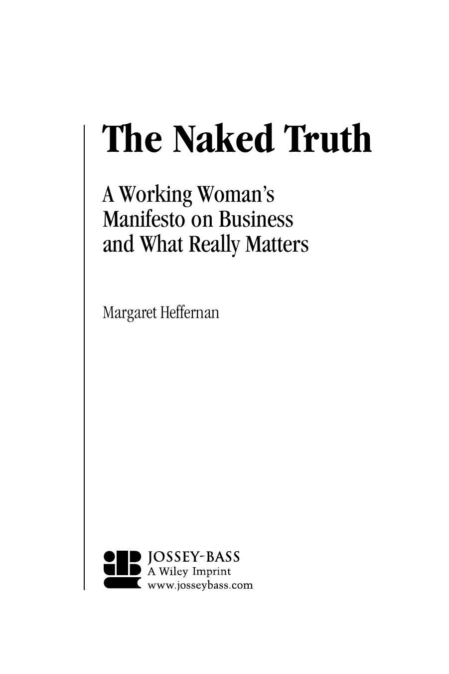 The Naked Truth: A Working Woman's Manifesto on Business and What Really Matters by Margaret Heffernan