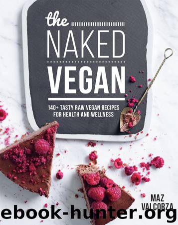 The Naked Vegan by Maz Valcorza