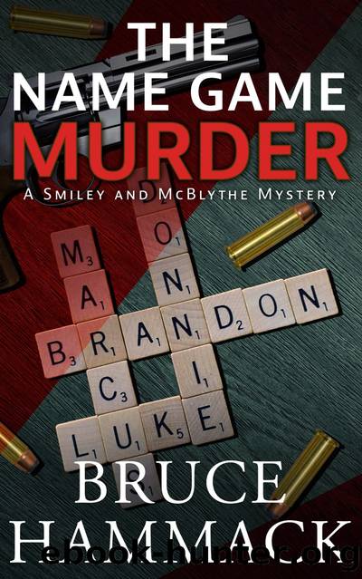 The Name Game Murder: A Smiley and McBlythe Mystery by Bruce Hammack