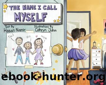 The Name I Call Myself by Hasan Namir