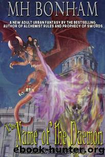 The Name of the Daemon : An Adult Urban Fantasy (The Ironspell Chronicles Book 13) by MH Bonham