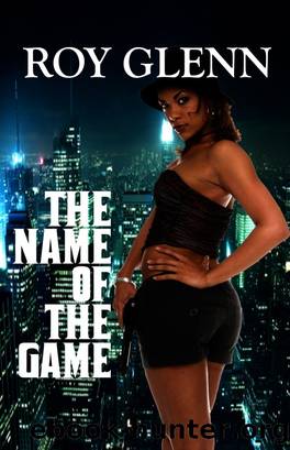 The Name of the Game by Roy Glenn