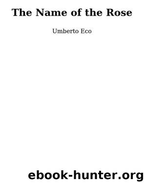 The Name of the Rose: Including the Author's Postscript by Umberto Eco & William Weaver