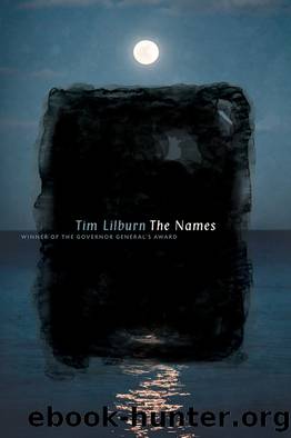 The Names by Tim Lilburn