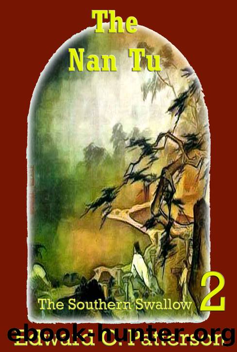 The Nan Tu - Southern Swallow Book II (The Southern Swallow 2) by Edward C. Patterson