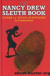 The Nancy Drew Sleuth Book - Clues to Good Sleuthing by Carolyn Keene