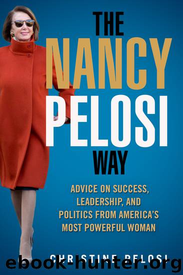 The Nancy Pelosi Way by Christine Pelosi