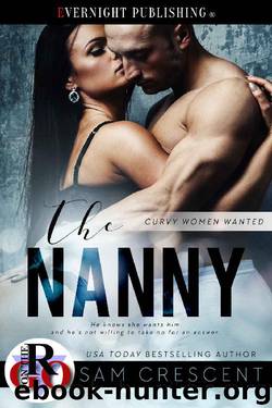 The Nanny (Curvy Women Wanted Book 4) by Sam Crescent