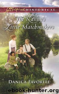 The Nanny's Little Matchmakers (Love Inspired Historical) by Favorite Danica