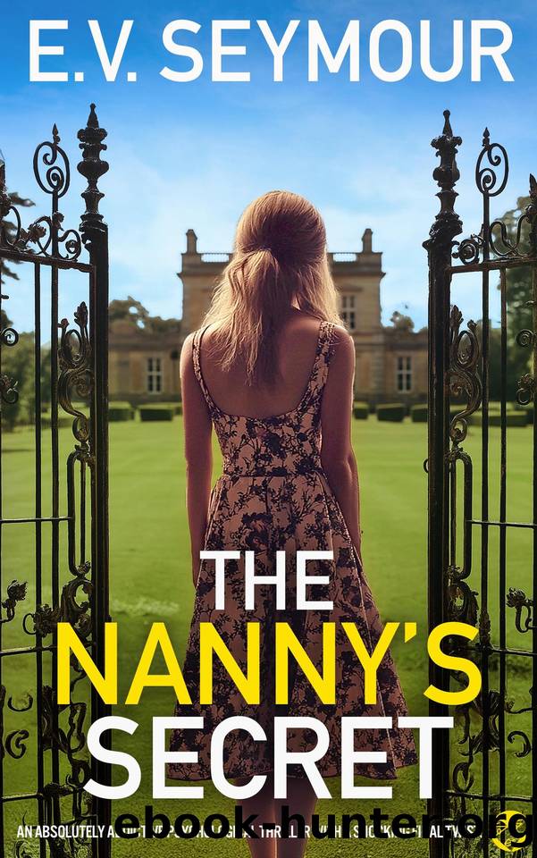 The Nanny's Secret: A BRAND NEW absolutely addictive psychological thriller with a shocking final twist (Must-read Thrillers) by E.V. SEYMOUR