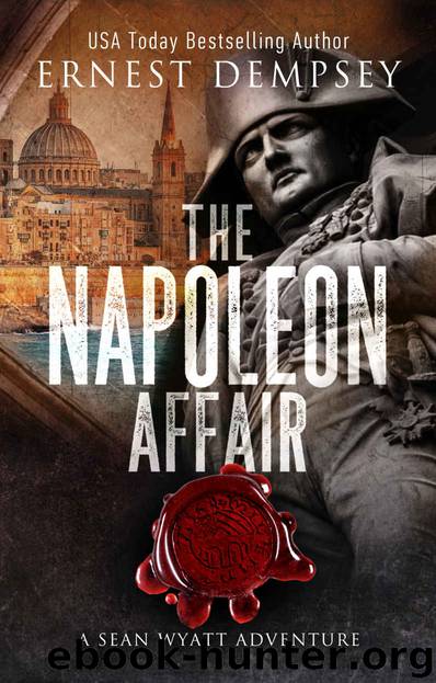 The Napoleon Affair: A Sean Wyatt Archaeological Thriller (Sean Wyatt Adventure Book 18) by Ernest Dempsey