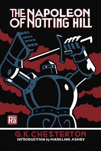 The Napoleon of Notting Hill by G.K. Chesterton