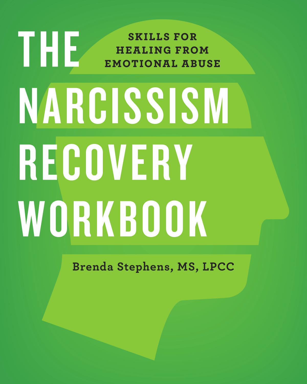 The Narcissism Recovery Workbook: Skills for Healing from Emotional Abuse by Brenda Stephens MS LPCC