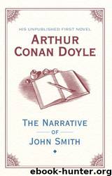 The Narrative of John Smith by Arthur Conan Doyle & Jon Lellenberg