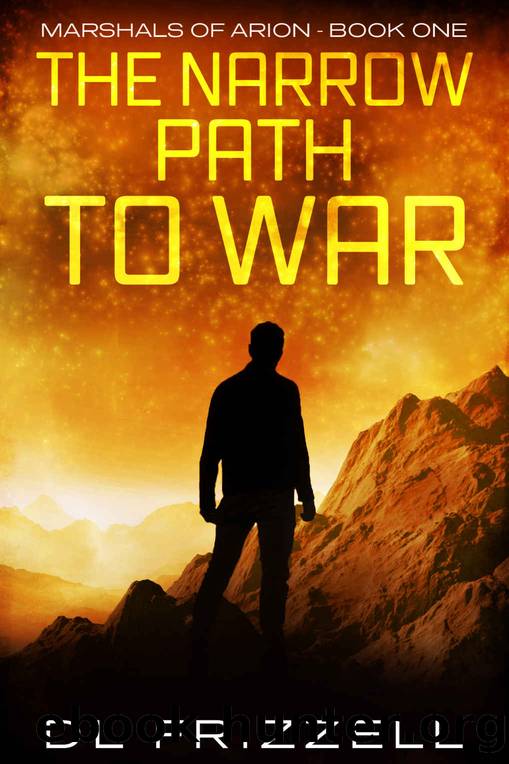The Narrow Path To War by DL Frizzell
