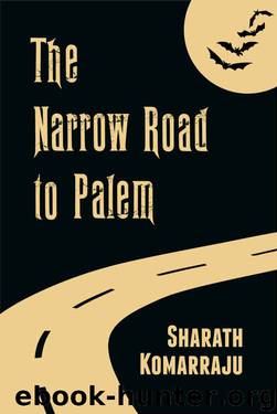The Narrow Road to Palem by Sharath Komarraju