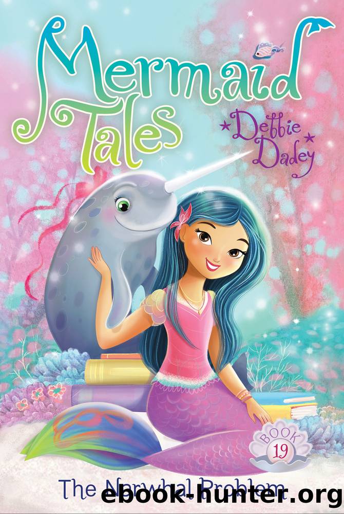 The Narwhal Problem by Debbie Dadey