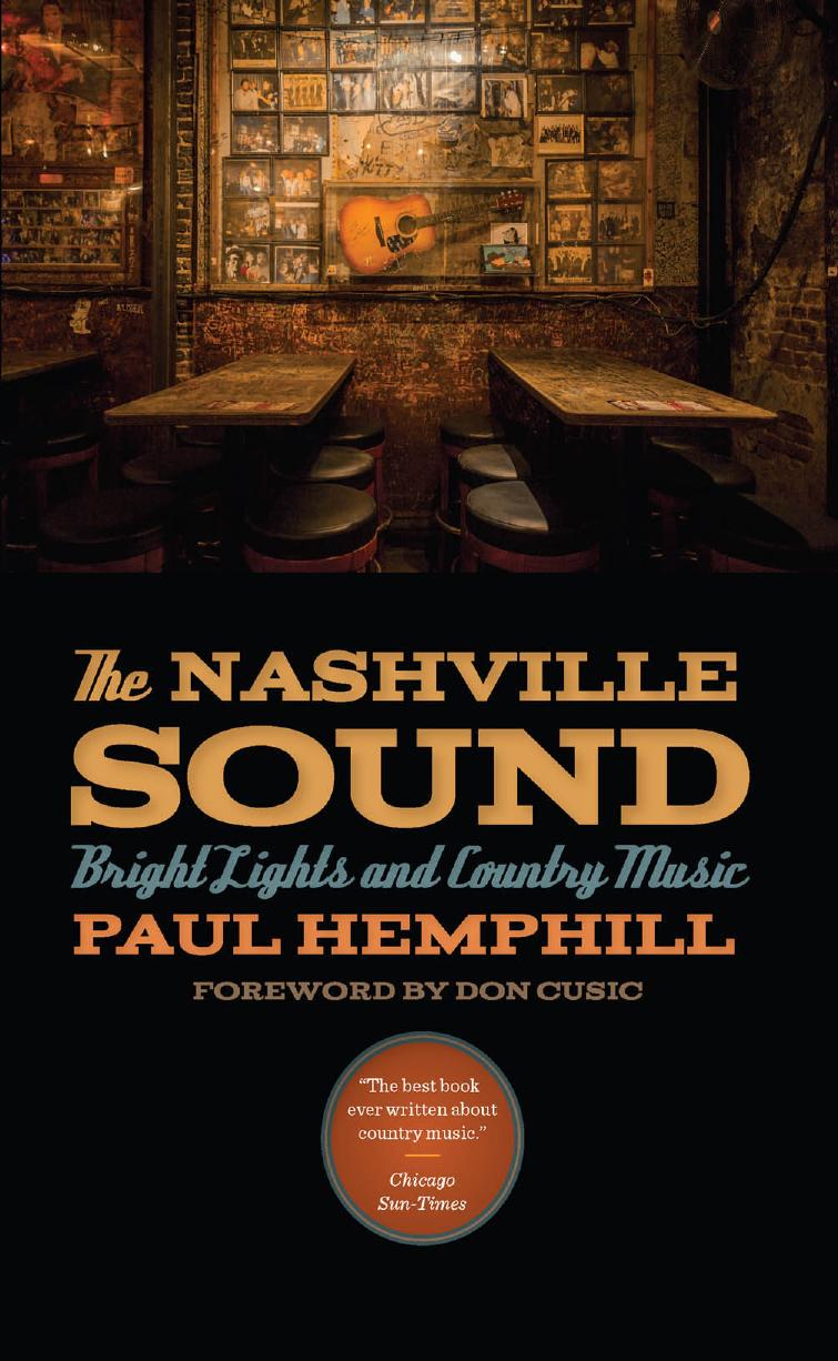 The Nashville Sound: Bright Lights and Country Music by Paul Hemphill