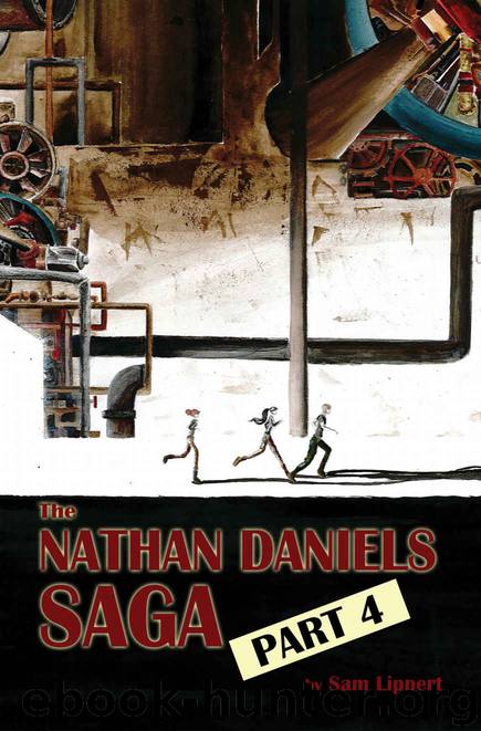 The Nathan Daniels Saga: Part 4 by Sam Lippert