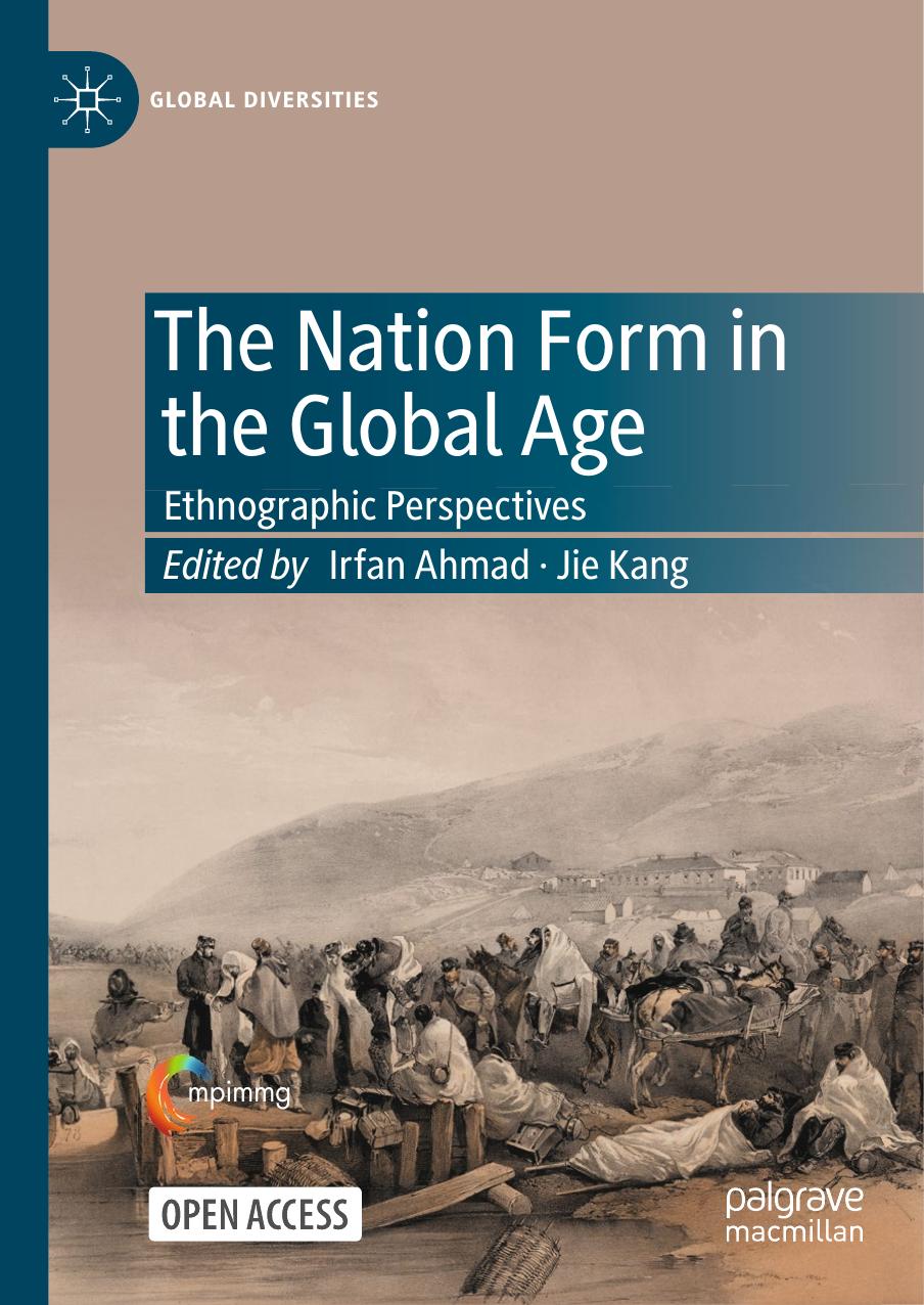 The Nation Form in the Global Age: Ethnographic Perspectives by Irfan Ahmad (editor) Jie Kang (editor)