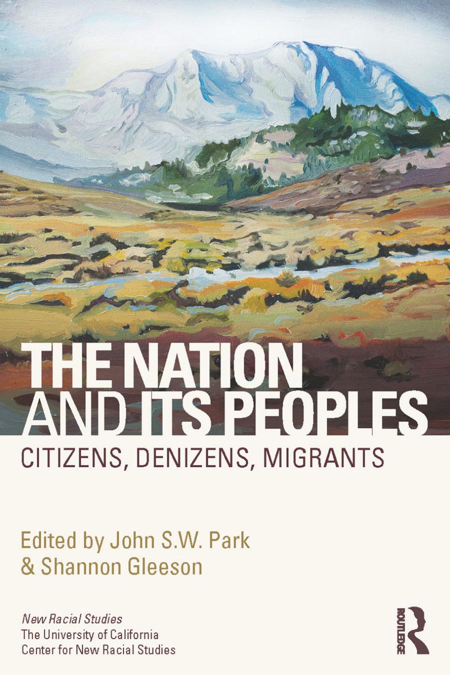 The Nation and Its Peoples: Citizens, Denizens, Migrants by John Park Shannon Gleeson