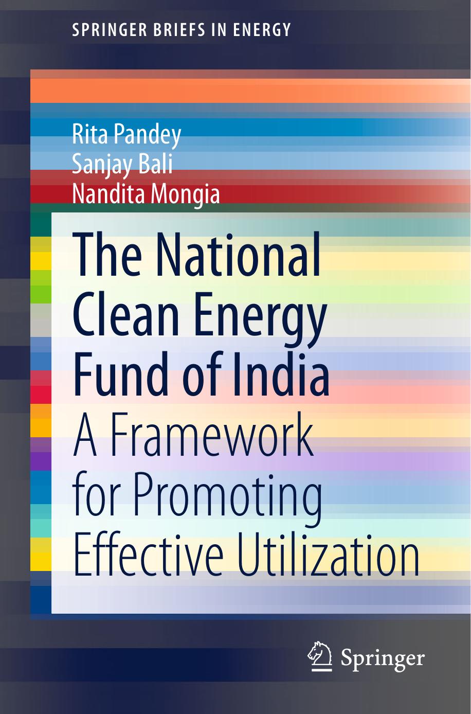 The National Clean Energy Fund of India by A Framework for Promoting Effective Utilization (2014)