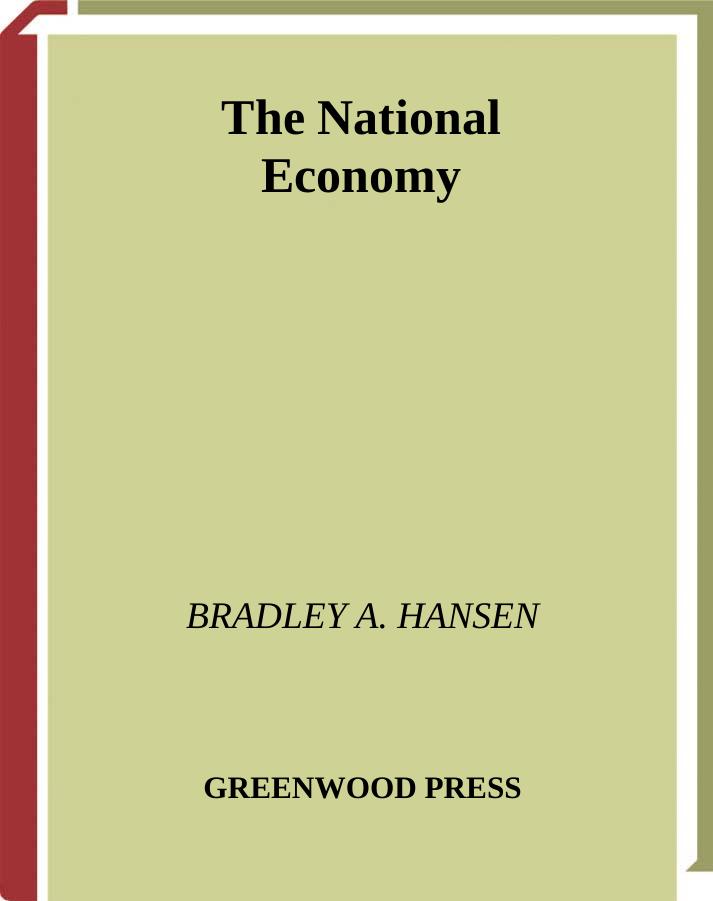 The National Economy (Greenwood Guides to Business and Economics) by Bradley A. Hansen
