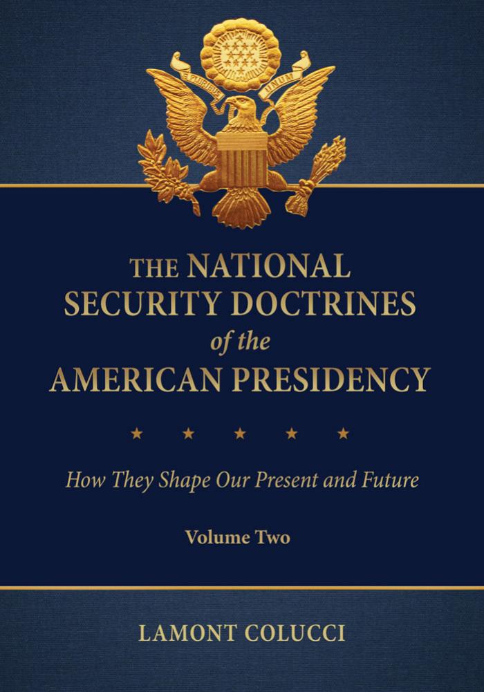 The National Security Doctrines of the American Presidency: How They Shape Our Present and Future by Colucci Lamont.;