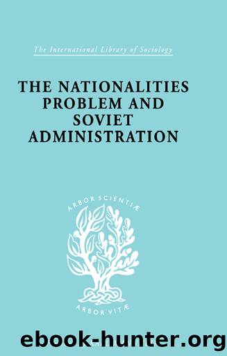 The Nationalities Problem Soviet Administration by Rudolf Schlesinger