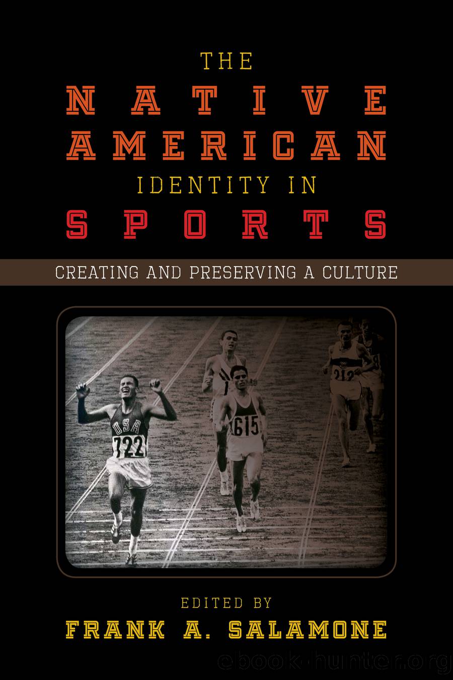 The Native American Identity in Sports by Salamone Frank A.;