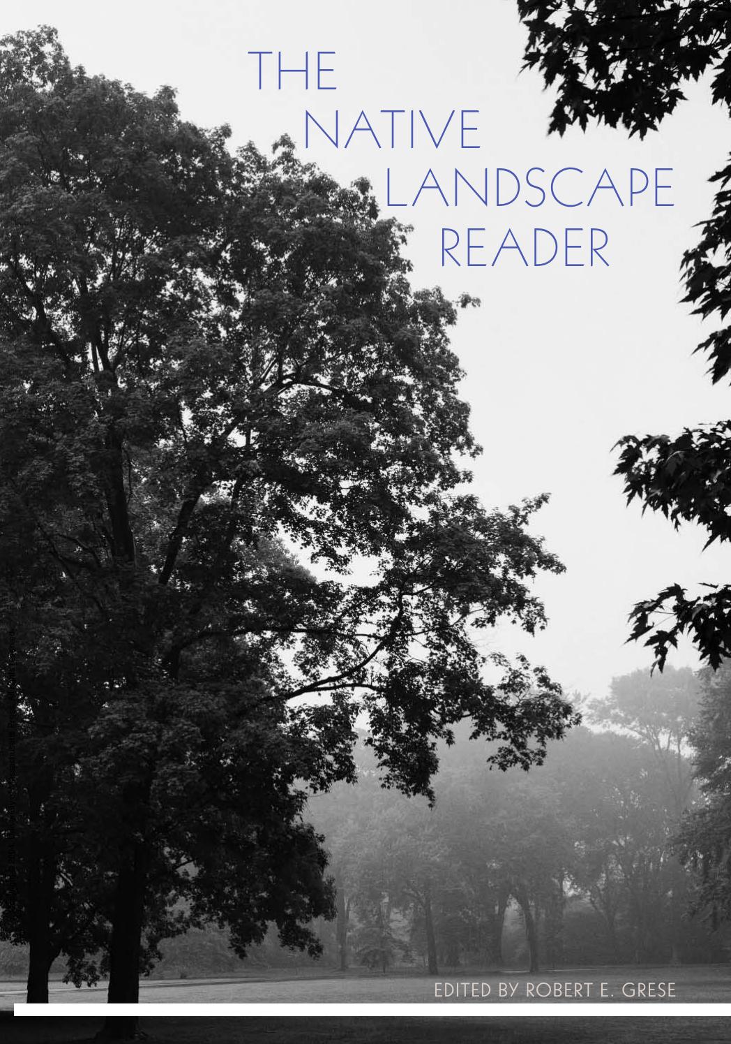 The Native Landscape Reader by Robert E. Grese