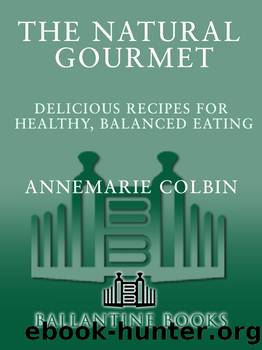 The Natural Gourmet by Annemarie Colbin