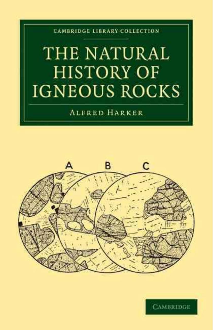The Natural History of Igneous Rocks by Alfred Harker