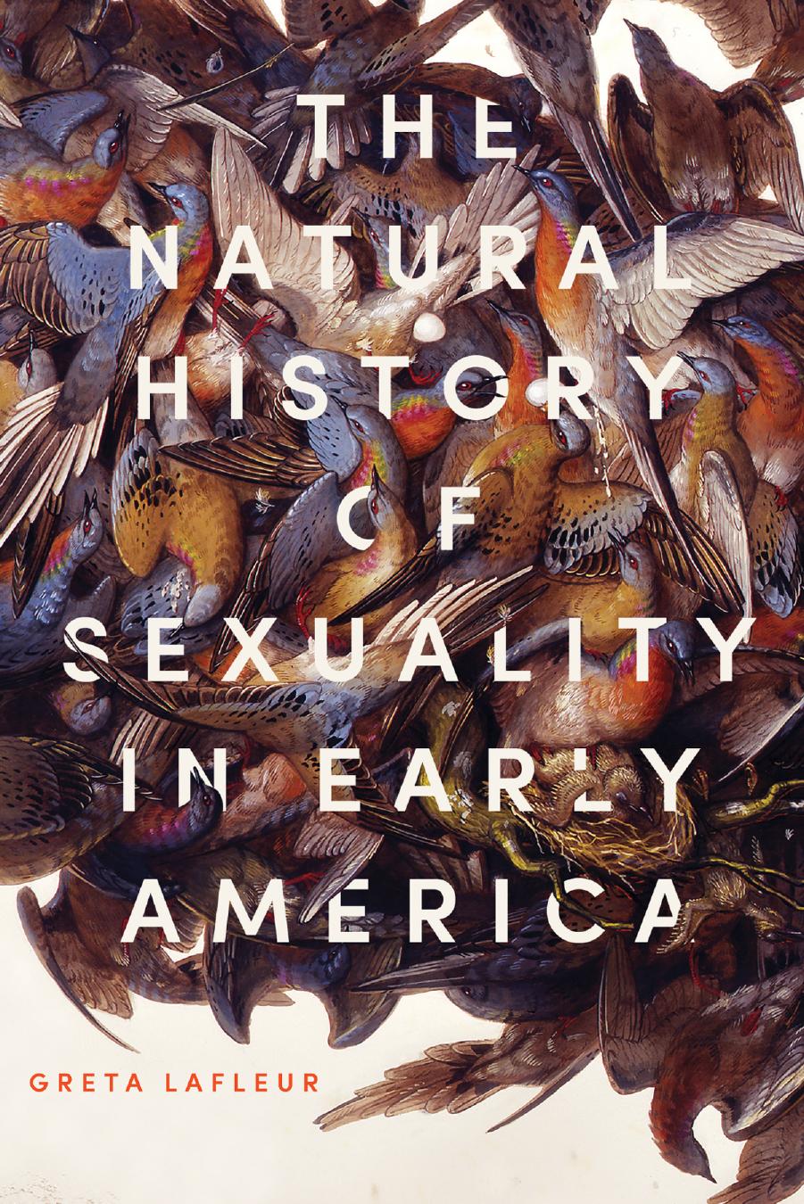 The Natural History of Sexuality in Early America by Greta LaFleur